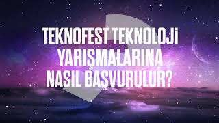 TEKNOFEST Teknoloji Yarışmalarına Nasıl Başvurulur [upl. by Gladdy]