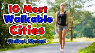 Top 10 Best Walkable Cities in the United States [upl. by Oshinski798]