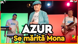 AZUR  Se mărită Mona I ziuaprofm [upl. by Stacy274]