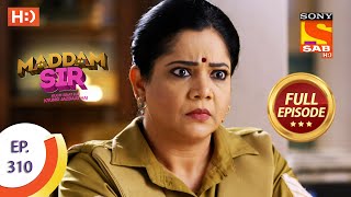 Maddam sir  मैड्डम सर Ep 310  Full Episode  4th October 2021 [upl. by Nevaed]