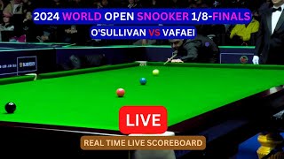 Ronnie OSullivan Vs Hossein Vafaei LIVE Score UPDATE Today 2024 World Open Snooker 18Finals Match [upl. by Ardussi944]