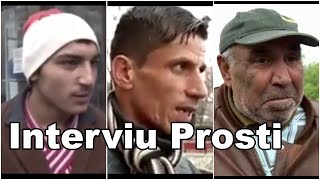 Interviuri Cu Prosti 2  Cele Mai Tari Interviuri  REUPLOAD [upl. by Waller]