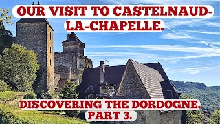 A VISIT TO CASTELNAUDLACHAPELLE A MOST BEAUTIFUL VILLAGE OF FRANCE DORDOGNE TRIP SEPT 23 [upl. by Tarazi]