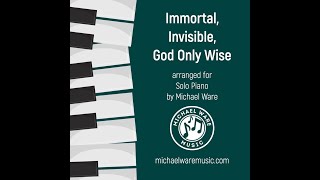 Immortal Invisible God Only Wise [upl. by Absa]