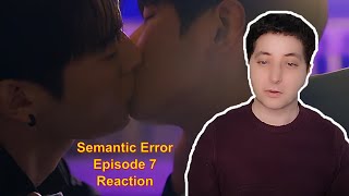 Semantic Error Episode 7 Reaction [upl. by Nosduj]