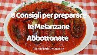 8 consigli per preparare le Melanzane Abbottonate [upl. by Lita784]