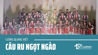 ♪ Câu Ru Ngọt Ngào St Lương Quang Việt  Lumen Choir  Đà Lạt [upl. by Mellen]