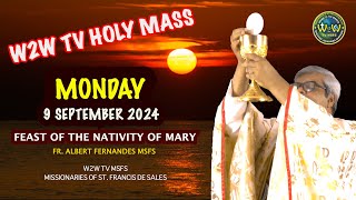 MONDAY HOLY MASS  FEAST OF THE NATIVITY OF MOTHER MARY  9 SEPTEMBER 2024 by Fr Albert MSFS feast [upl. by Nawad]