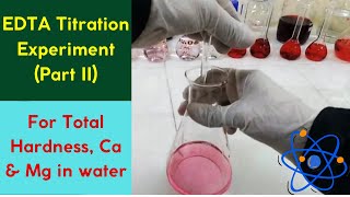 EDTA Titrimetric Method Experiment Measurement of Total hardness Ca and Mg in water  Part II [upl. by Bronwyn121]