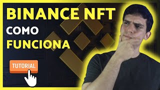 Como funciona a Binance NFT  Tutorial Cripto 5 [upl. by Ahsiam]