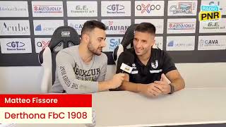 02 Derthona Fbc 1908  Lavagnese 22 Intervista a Matteo Fissore [upl. by Aivle55]