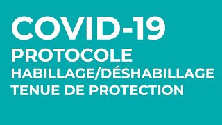 COVID19  HabillageDéshabillage en tenue de protection pour la prise en charge des patients [upl. by Valentine]