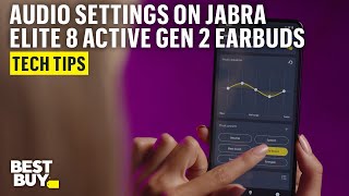 Fine Tune Your Audio on the Jabra Elite 8 Active Gen 2 Earbuds – Tech Tips from Best Buy [upl. by Nnagrom]