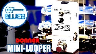 Donner Looper Pedal How to use it and playing demonstration [upl. by Shawn]