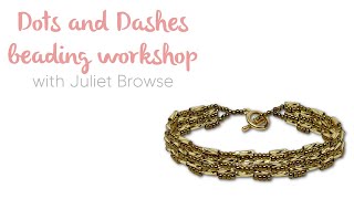 Dots and Dashes Beading Tutorial with Juliet Browse [upl. by Andrien482]