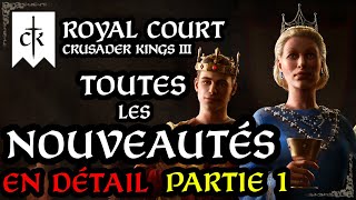 Crusader Kings 3 DLC ROYAL COURT les nouveautés détaillées part 1 CK3 [upl. by Noreht]