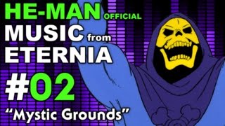 HeMan  MUSIC from ETERNIA  Mystic Grounds  BONUS VIDEO [upl. by Lucrece]