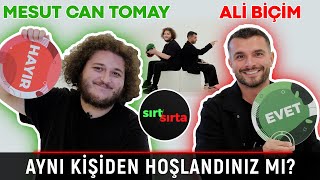 Ali Biçim ve Mesut Can Tomay Sırt Sırtada Daha önce aynı kişiden hoşlandılar mı [upl. by Hyacinthe]