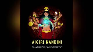 Shanti People amp Synesthetic  Aigiri Nandini SA [upl. by Carolynn]