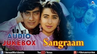 Sangraam  Full Song  Ajay Devgan Karishma Kapoor Ayesha Jhulka  JUKEBOX  Ishtar Music [upl. by Vivica]