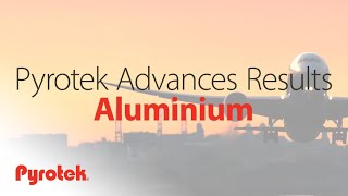 Pyrotek Advances Results in Aluminium [upl. by Eilujna]