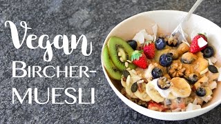 VEGAN BIRCHER MUESLI  zero sugar no gluten [upl. by Burty100]