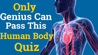 Can You Pass This Human Body Quiz  Human Body Quiz  Anatomy Quiz  Can You Guess The Right Answers [upl. by Horner]