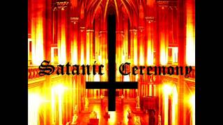 Satanic Ceremony  Summoning Satan [upl. by Hershell]