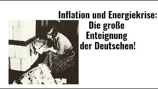 Inflation und Energiekrise Die große Enteignung der Deutschen Marktgeflüster [upl. by Akinam]