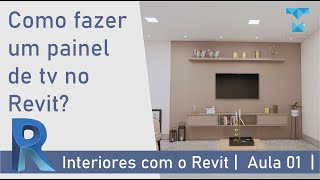 COMO FAZER INTERIORES NO REVIT 2020  AULA 01  PAINEL DE TV [upl. by Pish]