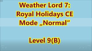 Weather Lord 7 Royal Holidays CE Level 9B [upl. by Clerissa440]