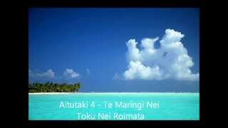 Aitutaki 4  Te Maringi Nei Toku Nei Roimata [upl. by Tobit]