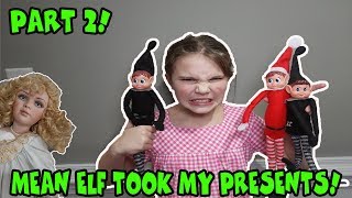 Mean Elf On The Shelf Took My Presents Part 2 I Got My Presents Back The Doll Maker Returns [upl. by Idram]