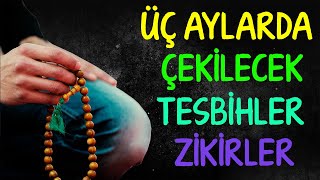 ÜÇ AYLARDA ÇEKİLECEK TESBİHLER VE ZİKİRLER üç aylar ibadetleri faziletleri neler yapılır [upl. by Arotak886]