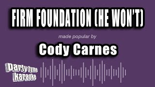 Cody Carnes  Firm Foundation He Wont Karaoke Version [upl. by Esta413]