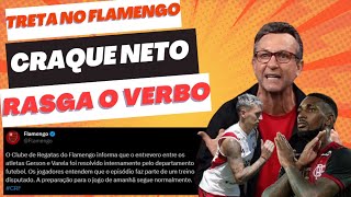 CONFUSÃO NO FLAMENGO ENTRE GERSON E VARELA  CRAQUE NETO SOLTA O VERBO [upl. by Anyel]