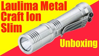 Laulima Metal Craft Ion Slim Satin Titanium EDC Flashlight  Unboxing [upl. by Hearsh]