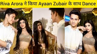 Riva Arora ने किया Ayaan Zubair के साथ Dance  Ayaan zubair Riva arora  Riva Arora birthday vlog [upl. by Remsen688]