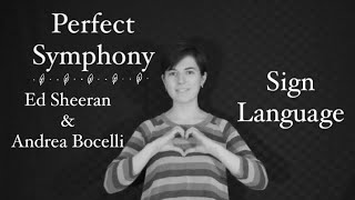 Perfect Symphony  Ed Sheeran amp Andrea Bocelli  Sign Language Cover [upl. by Ellard178]