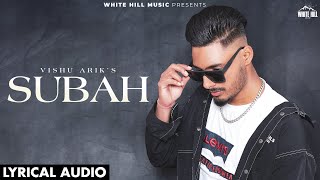 Subah Official Audio Vishu Arik  Punjabi Song 2024  Punjabi Songs This Week [upl. by Bonita]