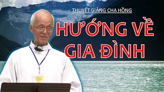 Thuyết Giảng  Hướng Về Gia Đình – Cha Micae Phạm Quang Hồng  CĐCGVNTU [upl. by Abbe]