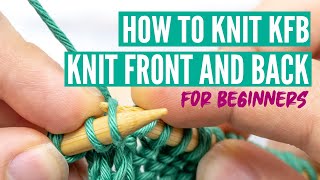 KFB How to knit front and back for beginners leftleaning increase [upl. by Ermentrude43]