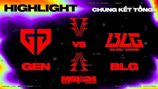 HIGHLIGHT  GEN vs BLG  MSI 2024  Chung Kết Tổng  19052024 [upl. by Hedgcock291]