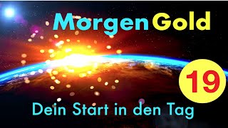 Morgengold 19 ☀️ Schritt in die Freiheit ► Dein Start in den Tag [upl. by Reffinej]