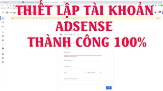 Cách Thiết Lập Tài Khoản Adsense  GOOGLE ADSENSE [upl. by Anilegnave789]