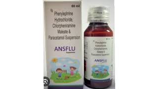 ANSFLU Suspension Syrup Phenylephrine Hydrochloride Chlorpheniramine Maleate Paracetamol Suspension [upl. by Karee]