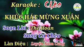 Khúc Hát Mừng Xuân  karaoke Song Ca Chèo Luyện 5 Cung dựng video Trần Huân [upl. by Sorodoeht]