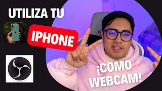 ¡¡COMO USAR LA CAMARA DE TU IPHONE COMO WEBCAM EN OBS Sin aplicaciones de paga y sin usar el WIFI [upl. by Haskell422]