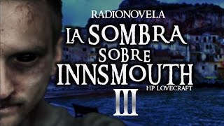 35 LA SOMBRA SOBRE INNSMOUTH la mejor RADIONOVELA voz humana [upl. by Brenza]