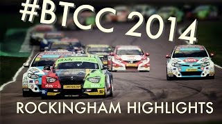 BTCC 2014  ROCKINGHAM HIGHLIGHTS [upl. by Fransis]